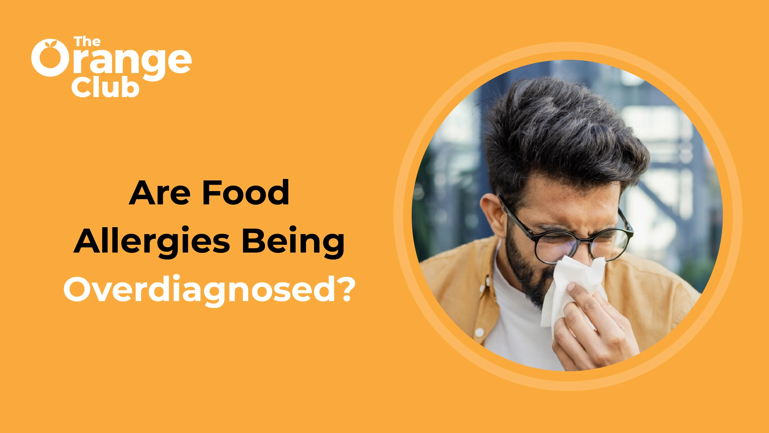 Are Food Allergies Being Over Diagnosed?